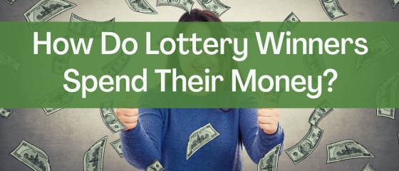 Hogyan költik el a pénzüket a lottónyertesek?