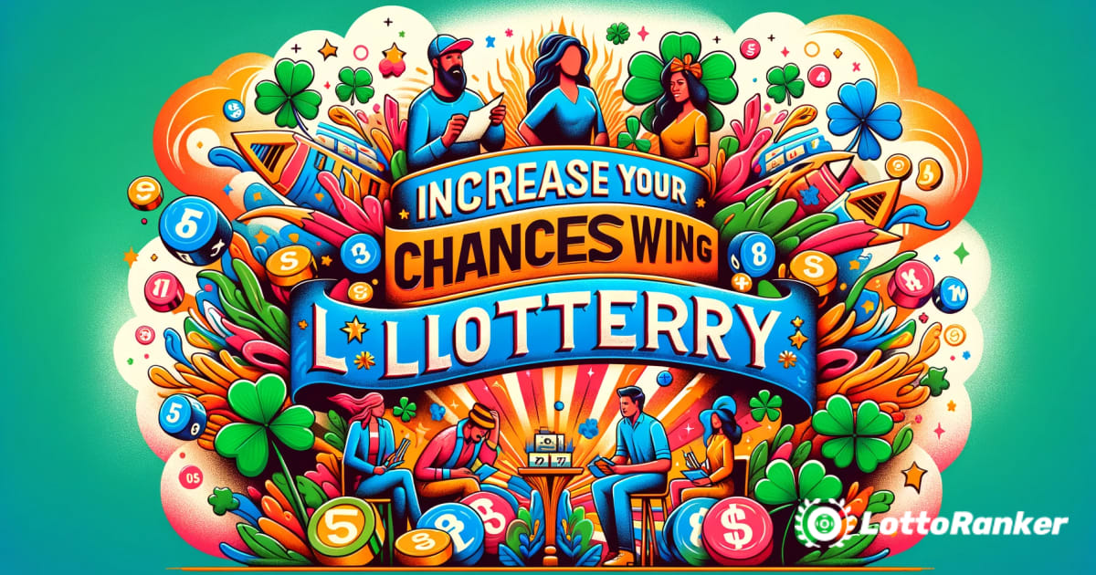 Növelje esélyét a lottónyerésre