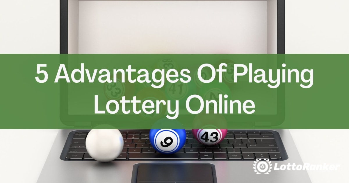 Az online lottózás 5 előnye